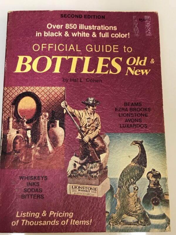 Official Guide to Bottles Old & New 2nd Edition, Hal L Cohen