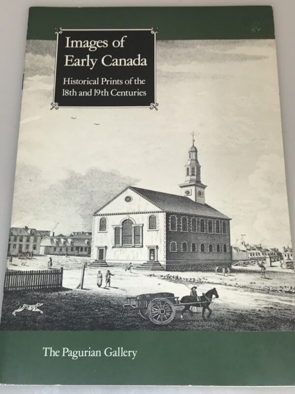 Images of Early Canada, Historical Prints of the 18th & 19th Centuries, The Pagurian Collection