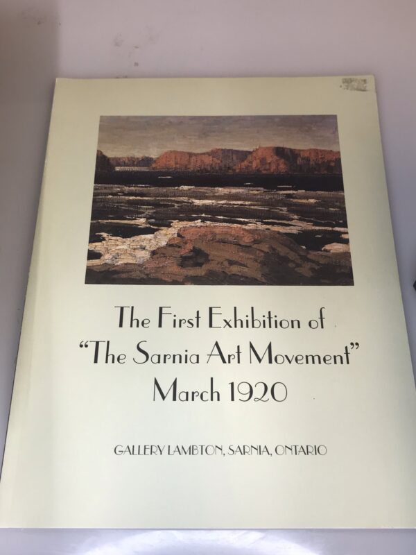 The First Exhibition of "The Sarnia Art Movement" March 1920, David G. Taylor