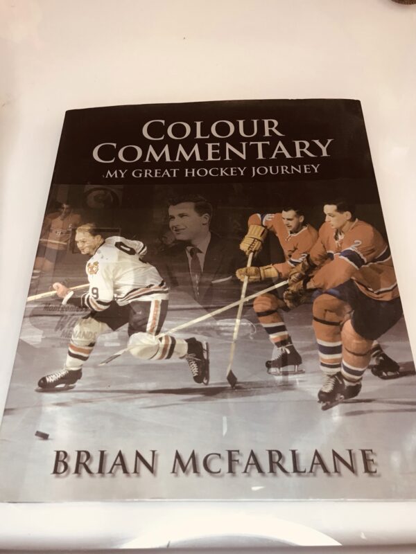 Colour Commentary My Great Hockey Journey, Brian McFarlane