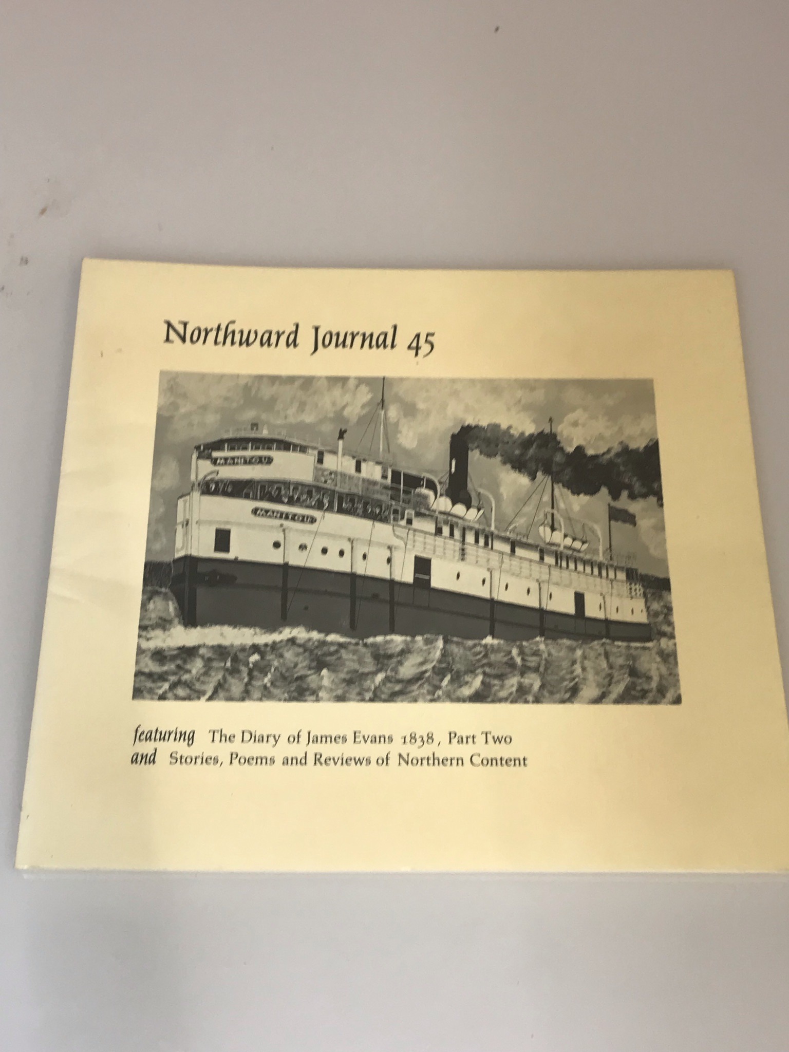 Northward Journal 45, Featuring The Diary of James Evans 1838, Part Two ...