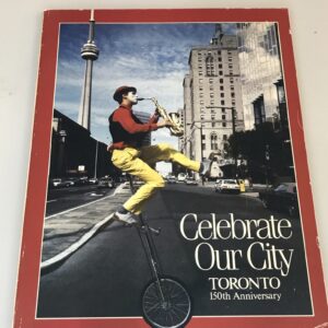 Celebrate Our City Toronto 150th Anniversary