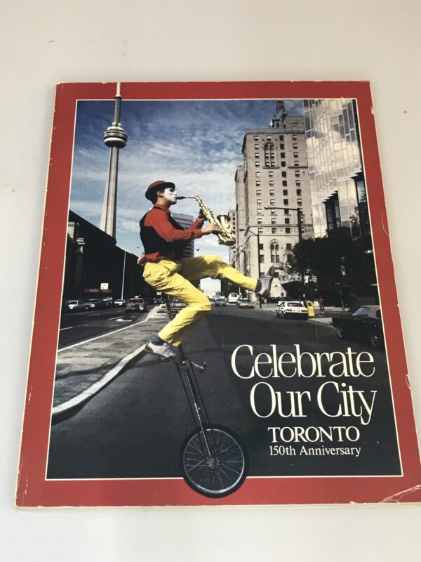 Celebrate Our City Toronto 150th Anniversary