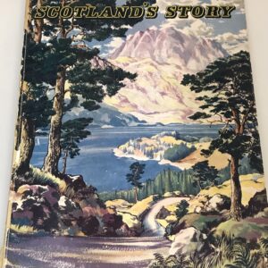 Scotland`s Story, Scotland`s Magazine Annual 1957