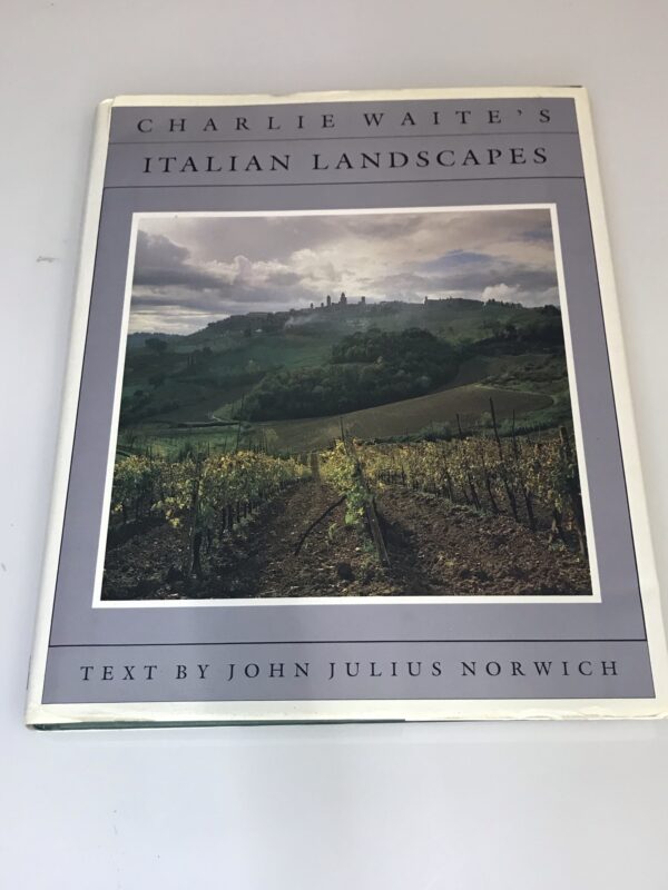 Charlie Waiteès Italian Landscapes, Texted by John Julius Norwich