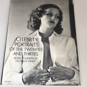 Celebrity Portraits of the Twenties and Thirties 135 Photographs by Nickolas Muray