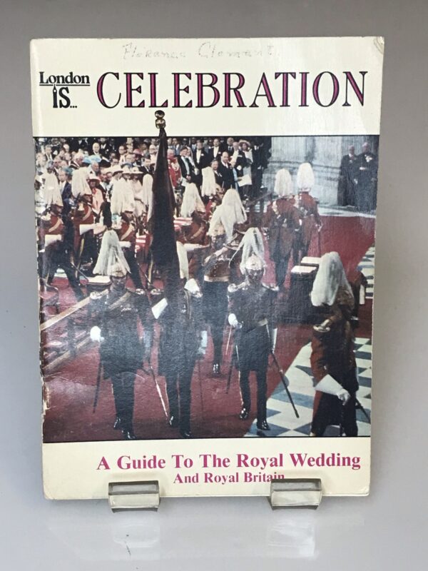 London is Celebration, A Guide to the Royal Wedding and Royal Britian