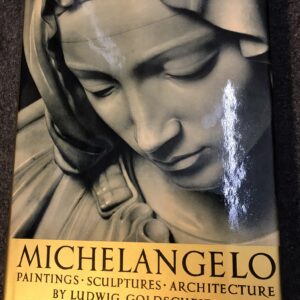 Michelangelo Paintings Sculptures Architecture - Ludwig Goldscheider