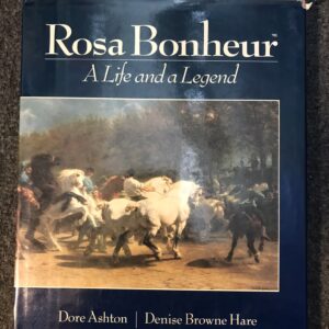 Rosa Bonheur - Dore Ashton & Denise Browne Hare