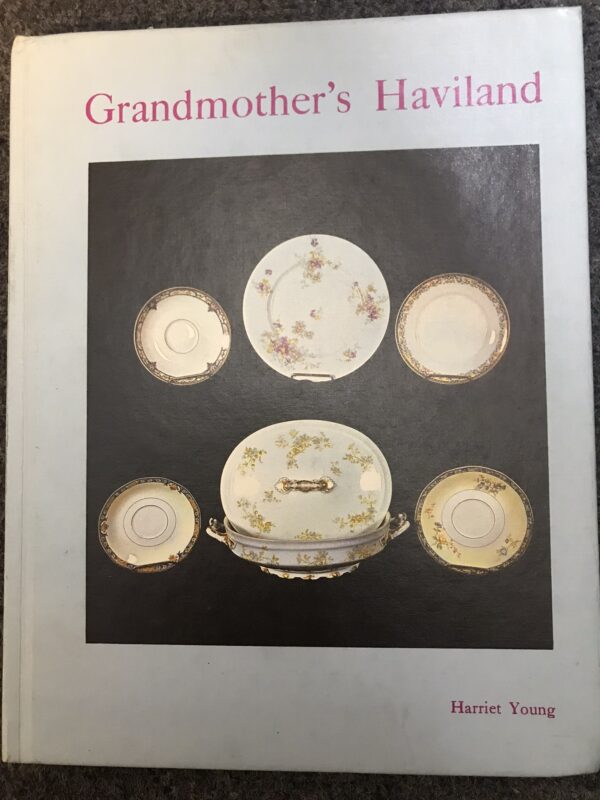Grandmother's Haviland by Harriet Young