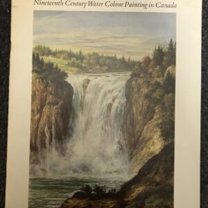 From Ocean to Ocean: Nineteenth Century Watercolour Painting in Canada