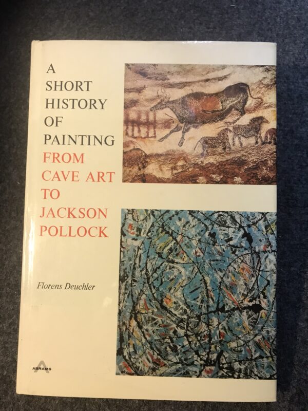 A Short History of Painting from Cave Art to Jackson Pollock
