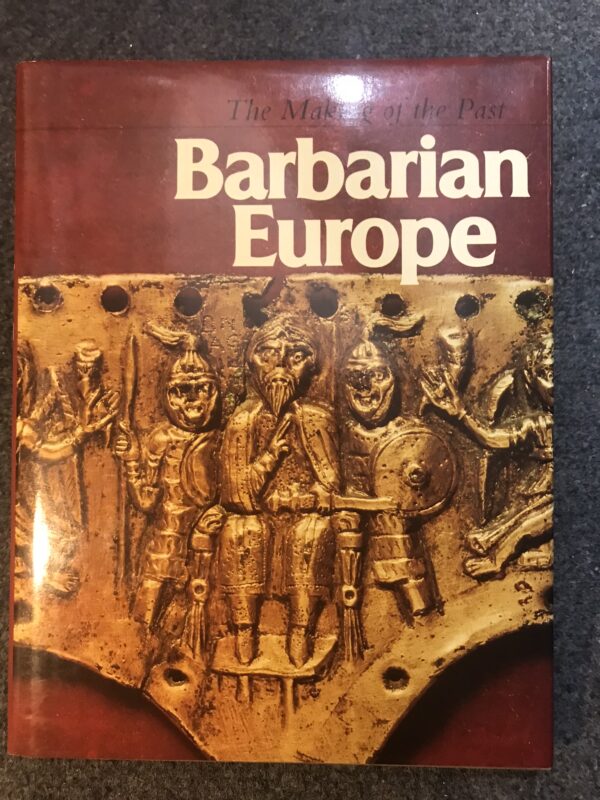 The Making of the Past Barbarian Europe
