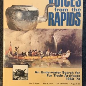 Voices from the Rapids, An Underwater Search for Fur Trade Artifacts