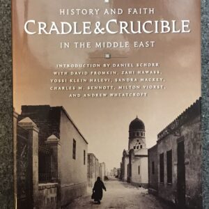 History and Faith Cradle & Crucible in the Middle East