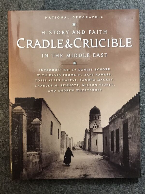 History and Faith Cradle & Crucible in the Middle East